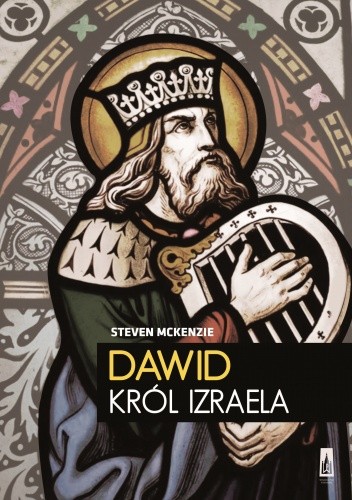 Dawid, król Izraela - Steven L. McKenzie
