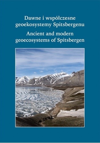 Dawne i współczesne geoekosystemy Spitsbergenu - Zbigniew Zwoliński