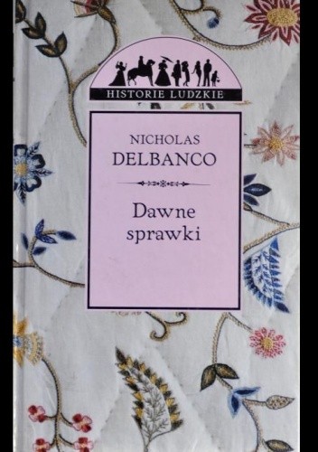 Dawne sprawki - Nicholas Delbanco