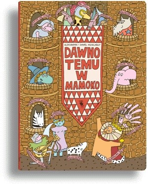 Dawno temu w Mamoko - Daniel Mizieliński