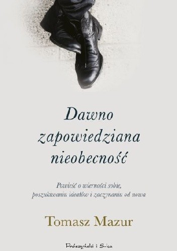 Dawno zapowiedziana nieobecność - Tomasz Mazur