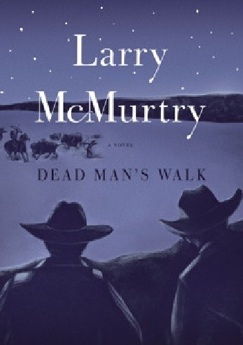 Dead Man's Walk - Larry McMurtry