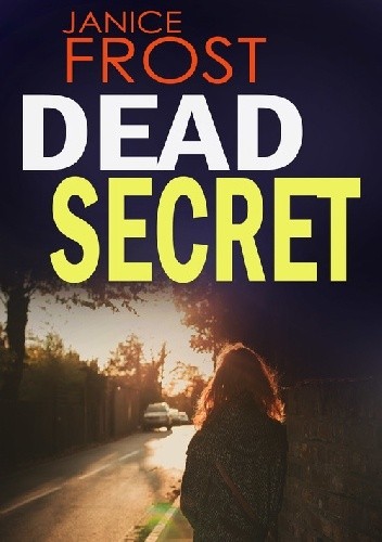 Dead Secret - Janice Frost