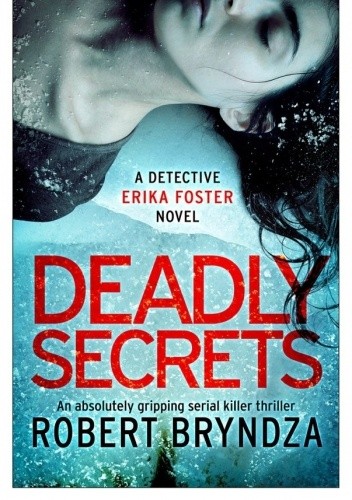Deadly Secrets - Robert Bryndza