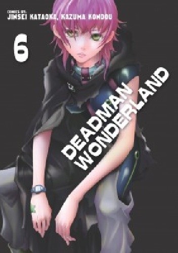 Deadman Wonderland #6 - Jinsei Kataoka