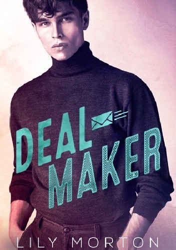 Deal Maker - Lily Morton