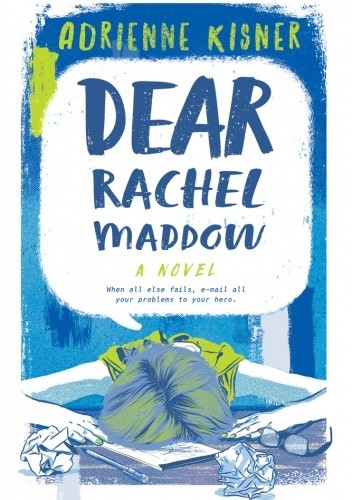 Dear Rachel Maddow - Adrienne Kisner