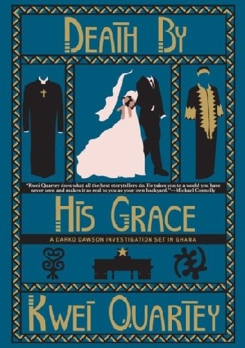 Death by His Grace - Kwei Quartey