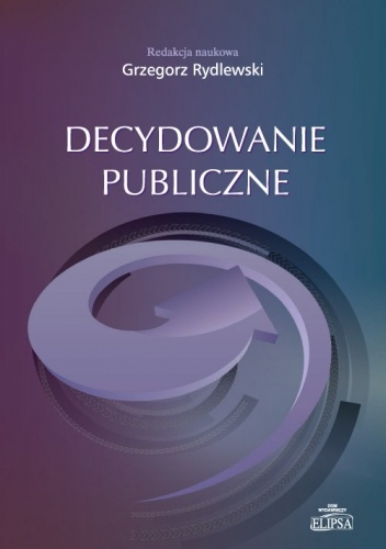 Decydowanie publiczne - Grzegorz Rydlewski
