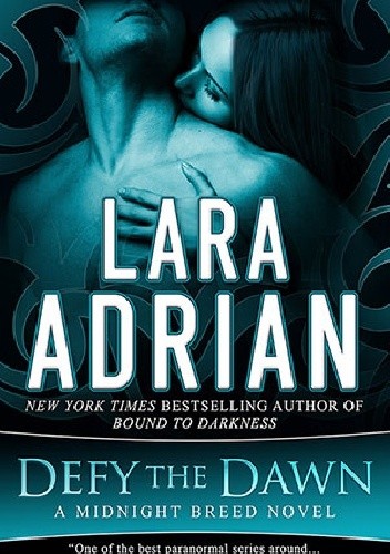 Defy the Dawn - Lara Adrian