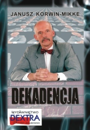 Dekadencja - Janusz Korwin-Mikke