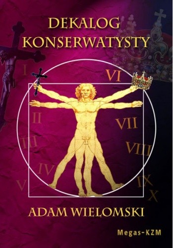 Dekalog Konserwatysty - Adam Wielomski