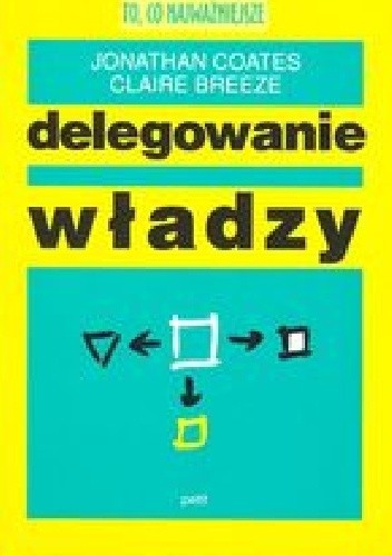 Delegowanie władzy - Jonathan Coates