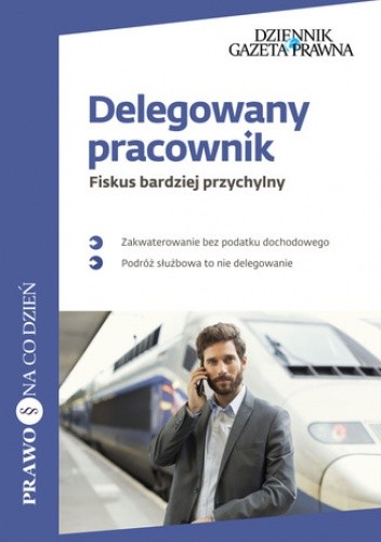 Delegowany pracownik Fiskus bardziej przychylny - Agnieszka Pokojska