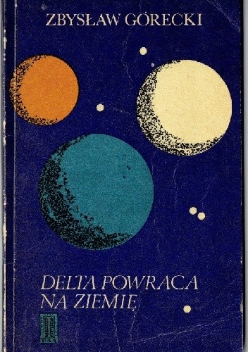 Delta powraca na Ziemię - Zbysław Górecki
