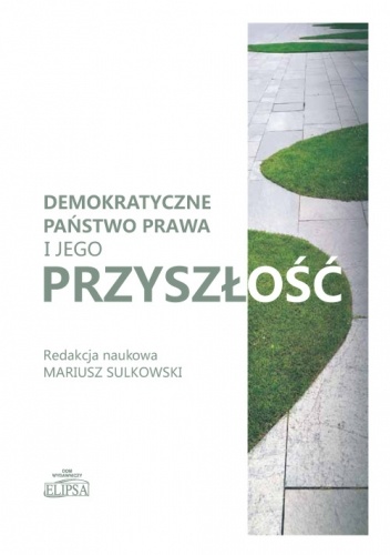 Demokratyczne państwo prawa i jego przyszłość - Aleksander Hall