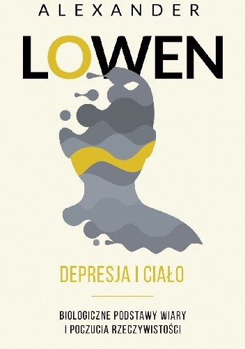 Depresja i ciało - Alexander Lowen