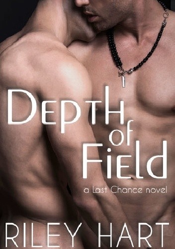 Depth of Field - Riley Hart