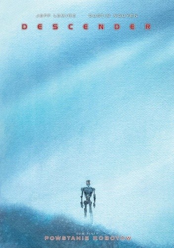 Descender: Powstanie Robotów. - Jeff Lemire