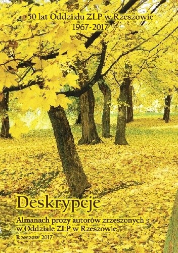 Deskrypcje. Almanach prozy autorów zrzeszonych w Oddziale ZLP w Rzeszowie - Zbigniew Domino