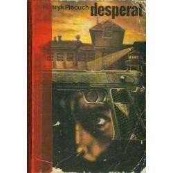 Desperat - Henryk Piecuch