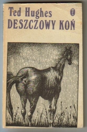 Deszczowy koń - Ted Hughes
