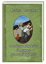 Detektyw Blomkvist i Rasmus, rycerz Białej Róży - Astrid Lindgren