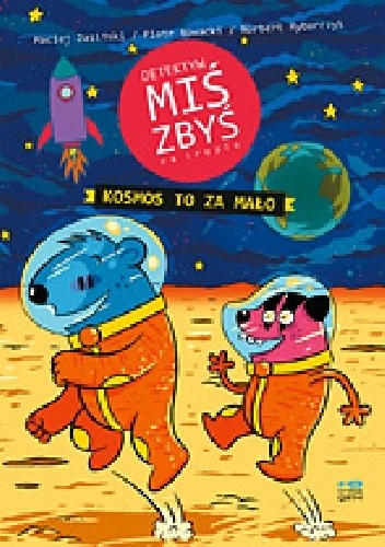Detektyw Miś Zbyś na tropie: Kosmos to za mało - Maciej Jasiński