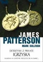 Detektywi z Private. Igrzyska - James Patterson