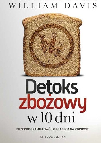Detoks zbożowy w 10 dni - William Davis