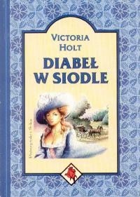 Diabeł w siodle - Victoria Holt