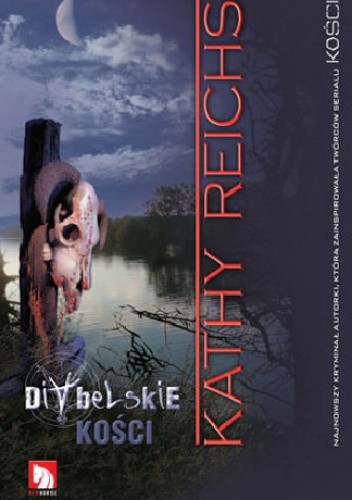Diabelskie kości - Kathy Reichs