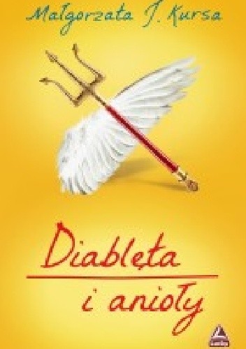 Diablęta i anioły - Małgorzata J. Kursa