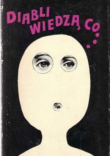 Diabli wiedzą co... Wiersze i opowiadania polskich pisarzy. Antologia - Julian Tuwim