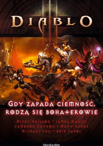 Diablo III: Gdy zapada ciemność, rodzą się bohaterowie - Micky Neilson