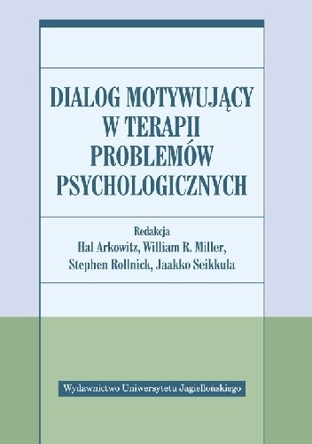 Dialog motywujący w terapii problemów psychologicznych - Stephen Rollnick