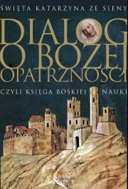 Dialog o Bożej Opatrzności - św. Katarzyna ze Sieny