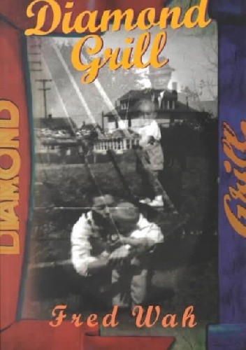 Diamond Grill - Fred Wah