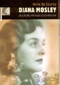 Diana Mosley. Angielska przyjaciółka Hitlera - Anne de Courcy