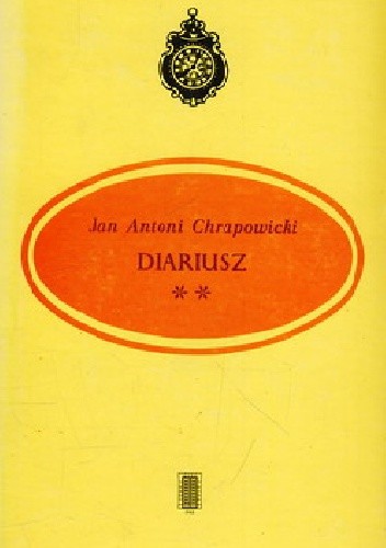 Diariusz Część druga: lata 1665-1669 - Jan Antoni Chrapowicki