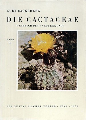 Die Cactaceae Handbuch der Kakteenkunde band 3 - Curt Backenberg
