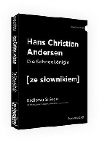 Die Schneekönigin. Królowa Śniegu z podręcznym słownikiem niemiecko-polskim - Hans Christian Andersen