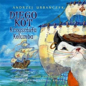 Diego. Kot Krzysztofa Kolumba - Andrzej Urbańczyk