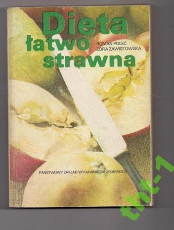 Dieta łatwostrawna - Zofia Zawistowska