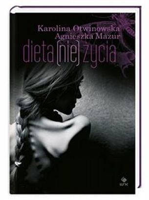 Dieta (nie) życia - Karolina Otwinowska