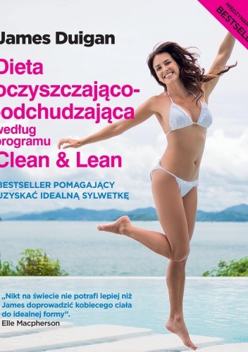 Dieta oczyszczająco-odchudzająca według programu Clean & Lean - James Duigan