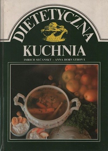 Dietetyczna kuchnia - Imrich Secansky