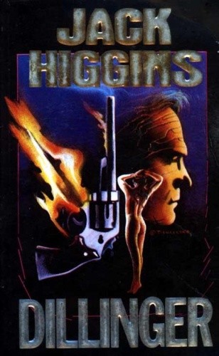 Dillinger - Jack Higgins