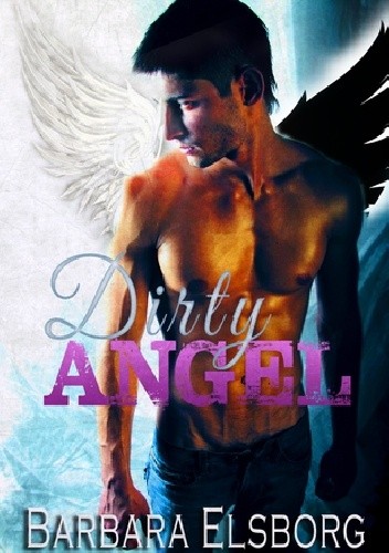 Dirty Angel - Barbara Elsborg
