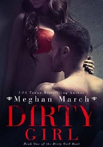 Dirty Girl - Meghan March
